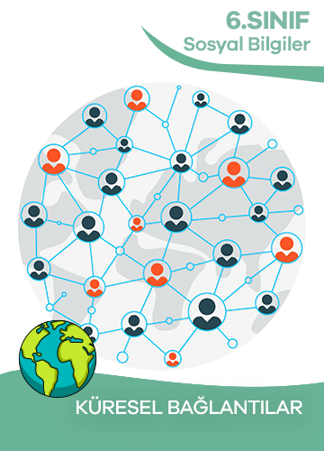 6. Sınıf Sosyal Bilgiler Küresel Bağlantılar konu resmi