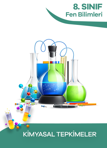 8. Sınıf Fen Bilimleri Kimyasal Tepkimeler konu resmi
