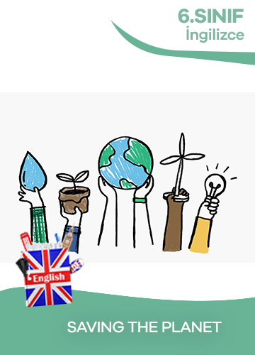 6. Sınıf İngilizce 9. Ünite Saving the Planet konu resmi