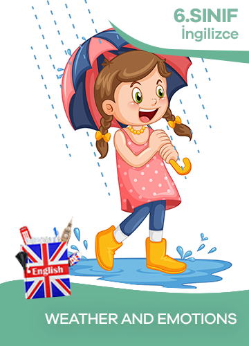 6. Sınıf İngilizce 4. Ünite Weather and Emotions konu resmi